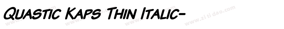 Quastic Kaps Thin Italic字体转换